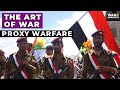 The Art of War: Proxy Warfare