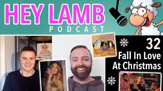 Hey Lamb Podcast 32: Fall In Love At Christmas