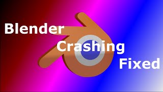 Blender 2.80 Sudden crashing When rendering or in shader editor fixed 2020