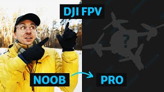 How To Fly Dji Fpv My Journey From 0 To Pro