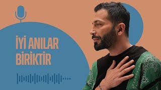 "Nasıl İyi Anılar Biriktirebilirsin, Dinleyin!"  | Podcast #2 | Aşkım Kapışmak