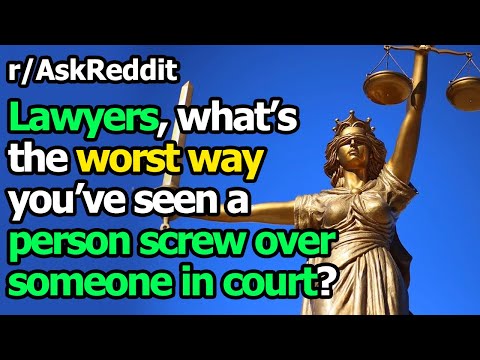 lawyers,-what's-the-worst-way-someones-been-screwed-in-court?-r/askreddit-|-reddit-jar