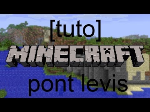 [tuto] minecraft : pont levis