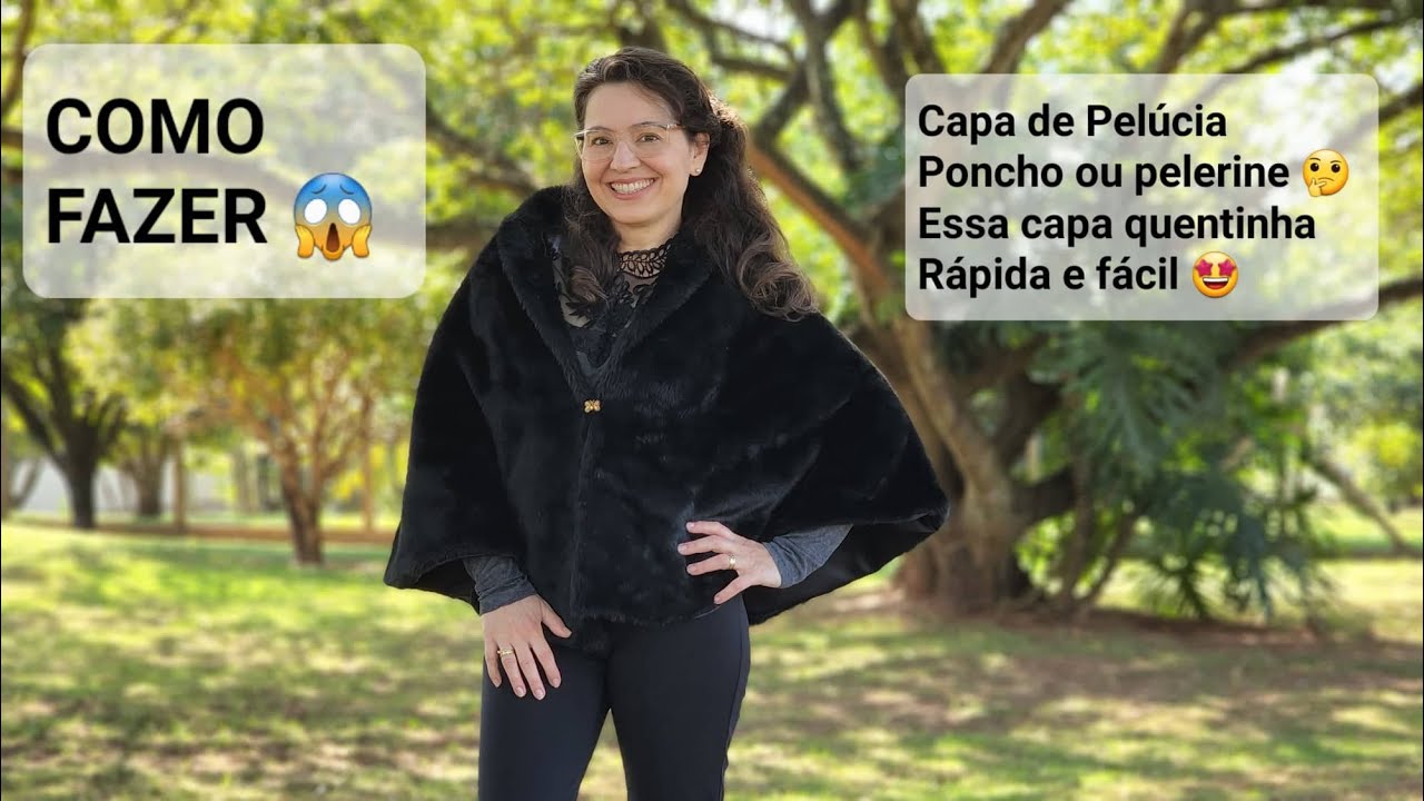 COMO FAZER Capa de Pelúcia/Poncho/ Pelerine