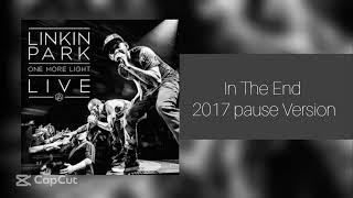 Linkin Park In The End 2017 Pause Version (OML Live ST)