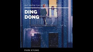 PARK KYUNG  DING DONG OST MEOW THE SECRET BOY PART 2 SUB INDO