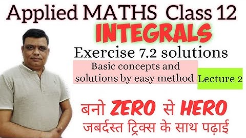 Integrals Class12 applied maths Exercise7.2 solutions | M L Aggarwal solutions #easymethod  #L2