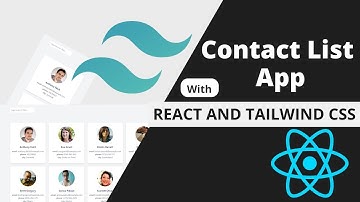 React and Tailwind CSS Tutorial | Build a Contact List App