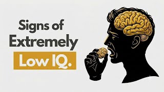6 Signs of Extremely Low IQ | Psychology Explained