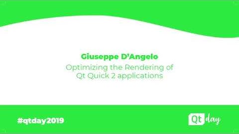 Optimizing the Rendering of Qt Quick 2 applications - Giuseppe D