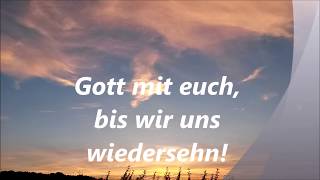 Video thumbnail of "Gott mit euch, bis wir uns wiedersehn /  God be with you till we meet again"