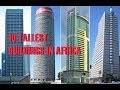 10 Tallest Buildings in Africa