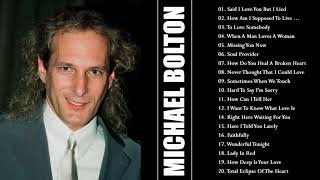 Michael Bolton Greatest Hits💛Best Songs Of Michael Bolton Nonstop Collection Full Album