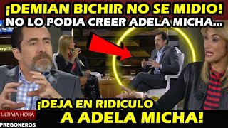 ¡DEMIAN BICHIR NO SE MIDIO! ¡NO LO PODIA CREER ADELA MICHA! ¡DEJA EN RIDICULO A ADELA MICHA!