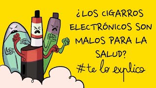 Cigarrillos electrónicos y otros productos de tabaco: ¿Qué tan malos son? | #TELOEXPLICO