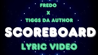 Fredo - Scoreboard feat. Tiggs Da Author (Lyrics)