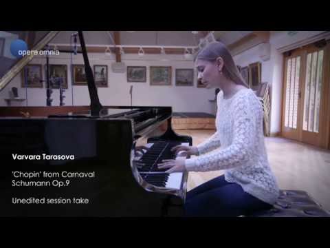 Varvara Tarasova   Schumann Carnaval 'Chopin'