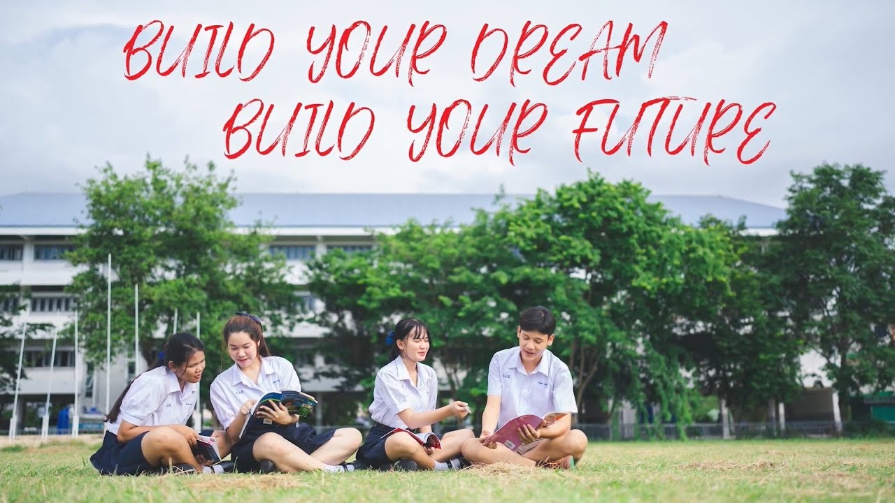 โรงเรียนโกสุมวิทยาสรรค์ - Build Your Dream, Build Your Future