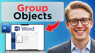How to Layer and Group Objects in Microsoft Word (Easy Guide)