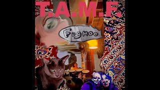 T.A.M.F (Full Album)