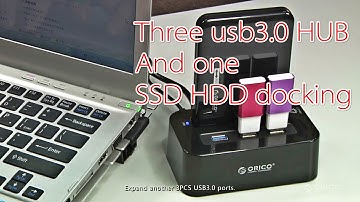 Three usb 3.0 HUB and one SSD HDD docking