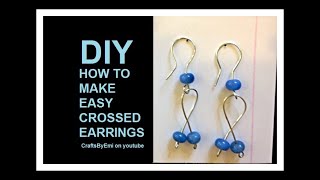 DIY CROSSED EARRINGS, Jewelry making with wire and beads, great gift idea