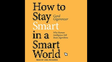 How to Stay Smart in a Smart World: Why Human Intelligence Still Beats Algorithms Audiobook