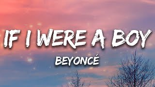 If I Were A Boy - Beyoncé (Lyrics)
