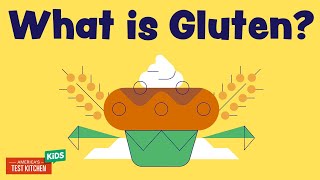 What is Gluten Anyway? | ATK Kids Food Science Explainers screenshot 1