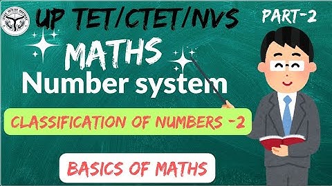 Number System Class 2।। संख्या पद्धति।। Types Of Numbers।।UPTET MATHS।।NAVODAY SCHOOL MATHS #uptet