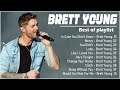 B r e t t y o u n g greatest hits full album   best songs of  brett young   country songs playlist