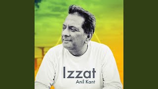 Video thumbnail of "Anil Kant - Izzat"