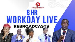 8 HR WORKDAY LIVE FIRE PREACHING - Multiple Speakers #firepreaching #sermon