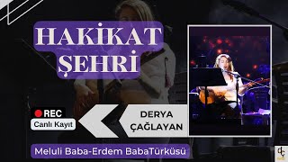 Derya Çağlayan | Hakikat Şehri ( Meluli Baba-Erdem Baba) Resimi