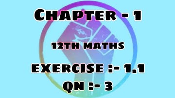 TN Samacheer Kalvi | 12th Maths | Chapter - 1 | Exercise 1.1(Q.No.3) | New Syllabus