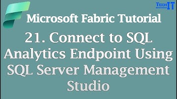 Connect to SQL Analytics Endpoint Using SQL Server Management Studio | Microsoft Fabric Tutorial