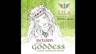 LILA Goddess Music - Cauldron of Changes -Mystical  Magical Chants