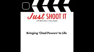 Bringing 'Chad Powers' to Life w/Tony Yacenda - Just Shoot It 506