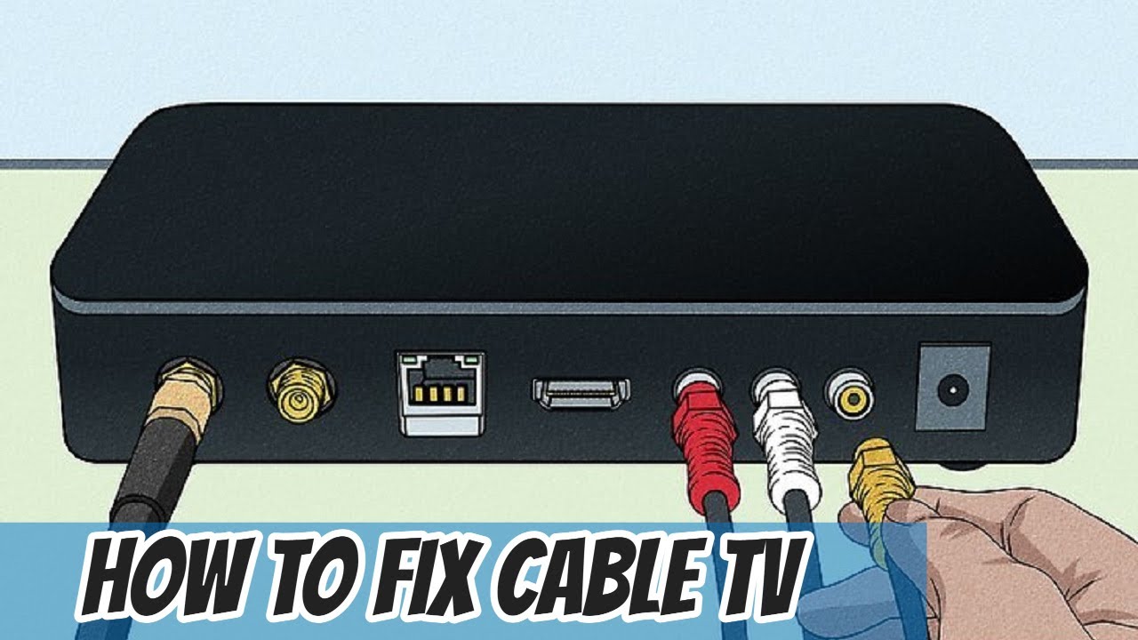 How to Fix Cable TV YouTube