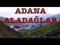 ADANA ALADAĞLAR ACISU YOLCULUĞU