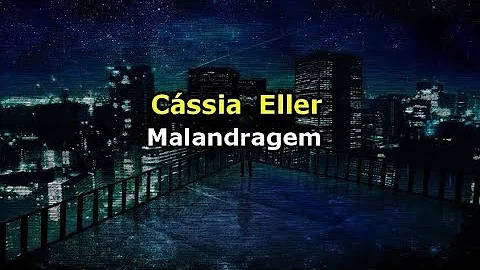 Cssia Eller - Malandragem (Karaok)