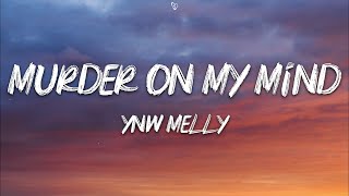 YNW Melly - Murder On My Mind (Lyrics)