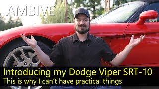 Replacing the practical car with a Viper SRT-10