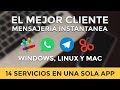 EL MEJOR CLIENTE DE MENSAJERÍA INSTANTÁNEA (WINDOWS, LINUX Y MAC) GRATIS 2016