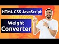 Build a Simple Weight Converter App | HTML, CSS & JavaScript Tutorial Step by Step