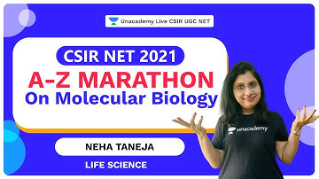 A-Z Marathon on Molecular Biology |CSIR NET 2021| Life Science | Neha Taneja| Unacademy Live