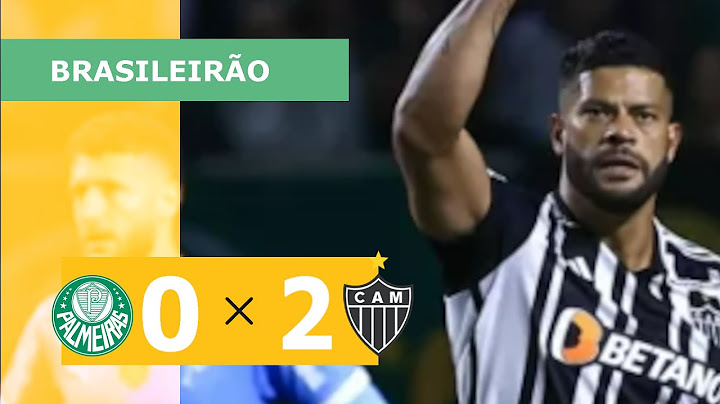 PALMEIRAS 0 x 2 ATLÉTICO-MG - CAMPEONATO BRASILEIRO 2023; VEJA OS GOLS