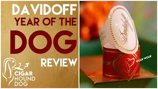 Davidoff Year of the Dog Cigar Review