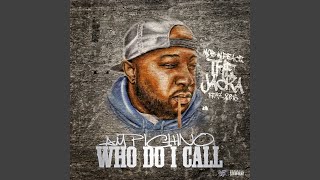 Who Do I Call (feat. The Jacka)