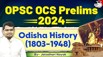 OPSC OCS Prelims 2024 | Odisha History (1803-1948) | By Jatadhari Sir | StudyIQ PCS